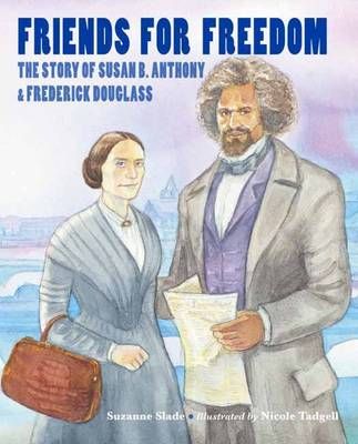Picture of Friends for Freedom: The Story of Susan B. Anthony & Frederick Douglass