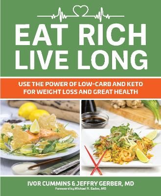 Picture of Eat Rich, Live Long: Mastering the Low-Carb & Keto Spectrum for Weight Loss and Longevity