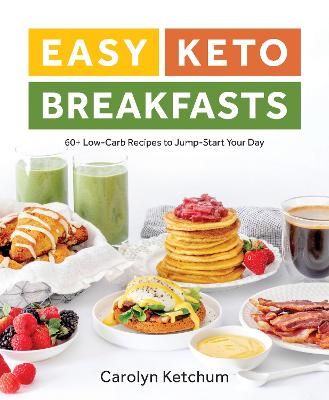 Picture of Easy Keto Breakfasts: 60+ Low-Carb Recipes to Jump-Start Your Day