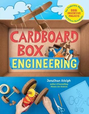 Picture of Cardboard Box Engineering: Cool, Inventive Projects for Tinkerers, Makers & Future Scientists