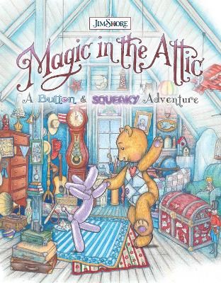 Picture of Magic in the Attic: A Button and Squeaky Adventure