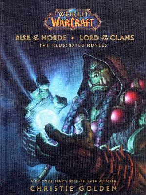 Picture of World of Warcraft: Rise of the Horde & Lord of the Clans: The Illustrated Novels