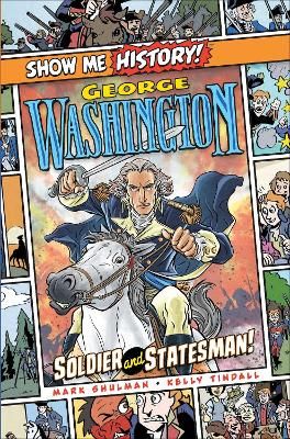 Picture of George Washington: Soldier and Statesman!