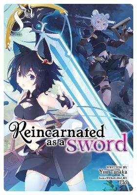 Picture of Reincarnated as a Sword (Light Novel) Vol. 8