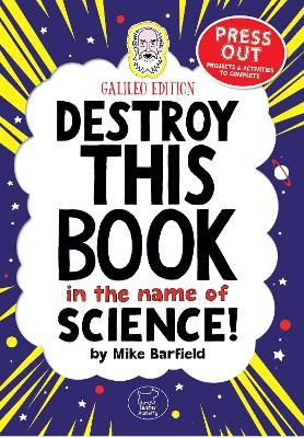 Picture of Destroy This Book In The Name of Science: Galileo Edition