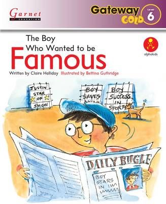 Picture of Gateway Gold Level 6 Reader Book 2 - The Boy Who Wanted to be Famous