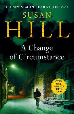 Picture of A Change of Circumstance: The new Simon Serrailler novel from the million-copy bestselling author