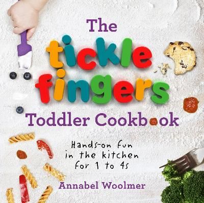 Picture of The Tickle Fingers Toddler Cookbook: Hands-on Fun in the Kitchen for 1 to 4s