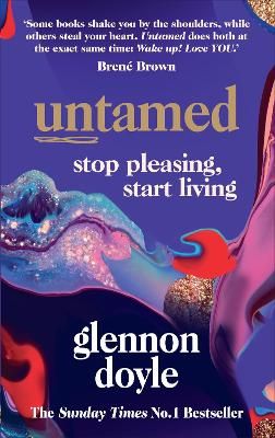 Picture of Untamed: Stop Pleasing, Start Living: THE NO.1 SUNDAY TIMES BESTSELLER