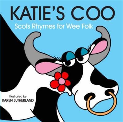 Picture of Katie's Coo: Scots Rhymes for Wee Folk