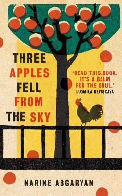 Picture of Three Apples Fell from the Sky: The International Bestseller