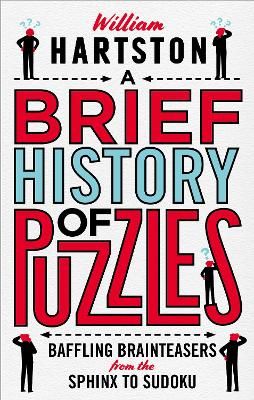 Picture of A Brief History of Puzzles: 120 of the World's Most Baffling Brainteasers from the Sphinx to Sudoku