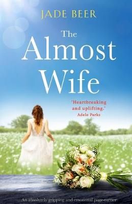 Picture of The Almost Wife: An absolutely gripping and emotional page turner