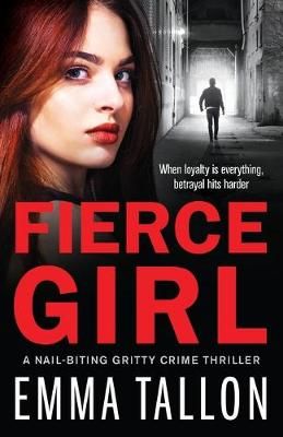 Picture of Fierce Girl: A nail-biting gritty crime thriller