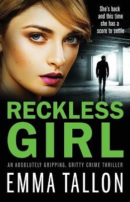 Picture of Reckless Girl: An absolutely gripping, gritty crime thriller