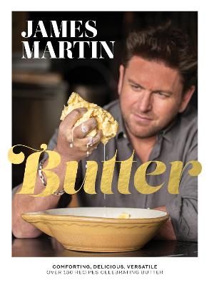 Picture of Butter: Comforting, Delicious, Versatile - Over 130 Recipes Celebrating Butter