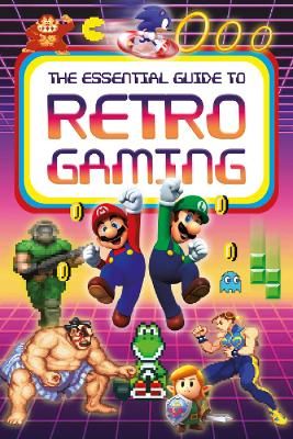 Picture of The Essential Guide to Retro Gaming: All the classic games you can play today