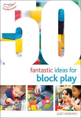Picture of 50 Fantastic Ideas for Block Play
