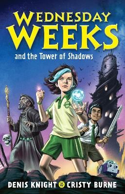 Picture of Wednesday Weeks and the Tower of Shadows: Wednesday Weeks: Book 1