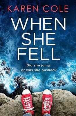 Picture of When She Fell: The utterly addictive psychological thriller from the bestselling author of Deliver Me. *PREORDER NOW*