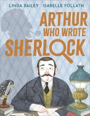 Picture of Arthur Who Wrote Sherlock: The True Story of Arthur Conan Doyle