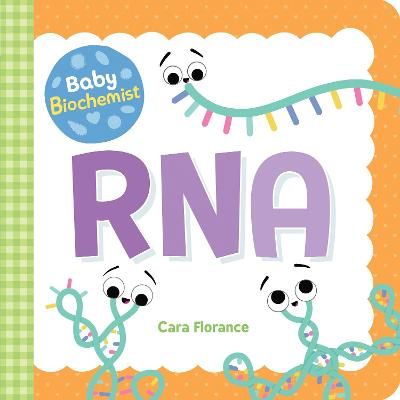 Picture of Baby Biochemist: RNA