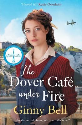 Picture of The Dover Cafe Under Fire: A moving and dramatic WWII saga (The Dover Cafe Series Book 3)