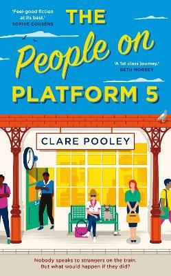 Picture of The People on Platform 5: A feel-good and uplifting read with unforgettable characters from the bestselling author of The Authenticity Project