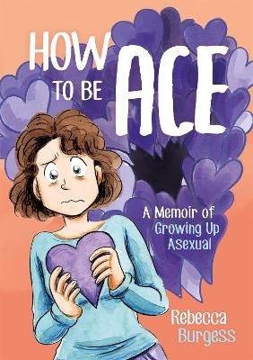 Picture of How to Be Ace: A Memoir of Growing Up Asexual