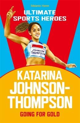 Picture of Katarina Johnson-Thompson (Ultimate Sports Heroes): Going for Gold