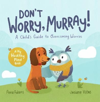 Picture of Don't Worry, Murray!: A Child's Guide to Help Overcome Worries