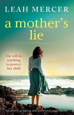 Picture of A Mother's Lie: An utterly gripping and emotional page-turner