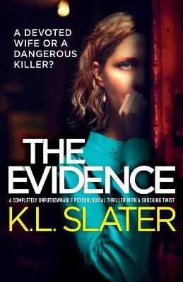 Picture of The Evidence: A completely unputdownable psychological thriller with a shocking twist