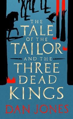 Picture of The Tale of the Tailor and the Three Dead Kings: A medieval ghost story