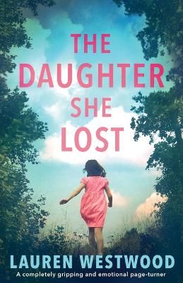 Picture of The Daughter She Lost: A completely gripping and emotional page turner
