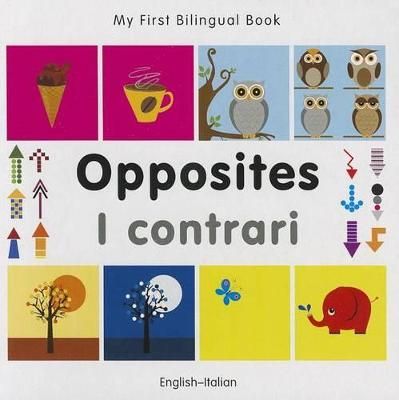 Picture of My First Bilingual Book -  Opposites (English-Italian)
