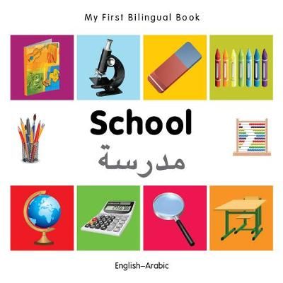 Picture of My First Bilingual Book -  School (English-Arabic)