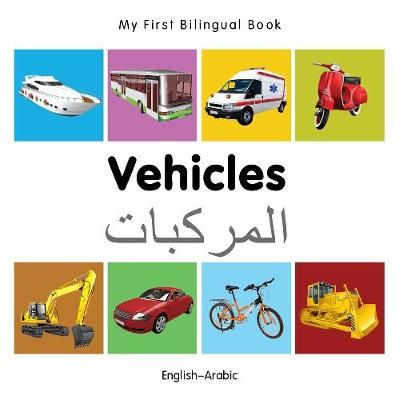 Picture of My First Bilingual Book - Vehicles - English-arabic