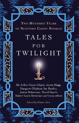 Picture of Tales for Twilight: Two Hundred Years of Scottish Ghost Stories