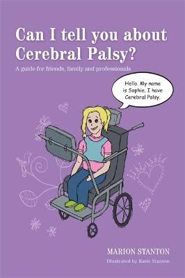 Picture of Can I tell you about Cerebral Palsy?: A guide for friends, family and professionals