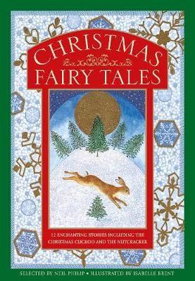 Picture of Christmas Fairy Tales: 12 enchanting stories including The Christmas Cuckoo and The Nutcracker