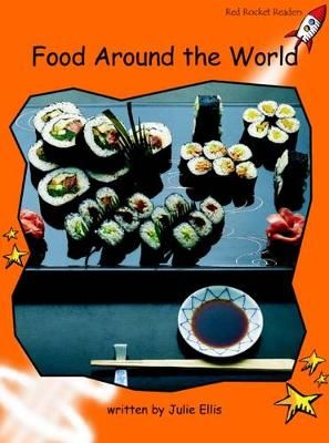 Picture of Red Rocket Readers: Fluency Level 1 Non-Fiction Set A: Food Around the World (Reading Level 15/F&P Level K)