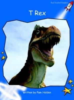 Picture of Red Rocket Readers: Early Level 3 Non-Fiction Set A: T Rex (Reading Level 10/F&P Level G)