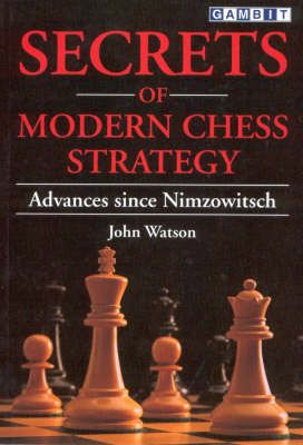 Picture of Secrets of Modern Chess Strategy: Advances Since Nimzowitsch