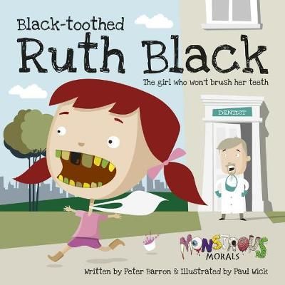Picture of Black Toothed Ruth Black: The Girl Who Wouldn't Brush Her Teeth