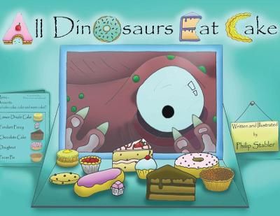Picture of All Dinosaurs Eat Cake: A picture book about dinosaurs and cake