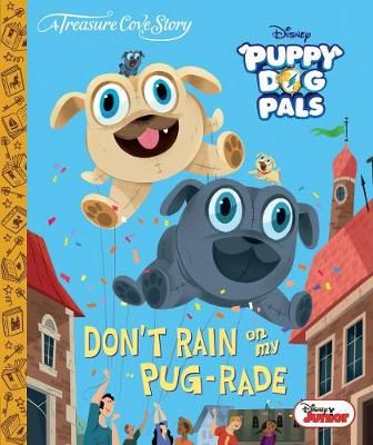 Picture of Puppy Dog Pals  Don't Rain on my Pug-rade