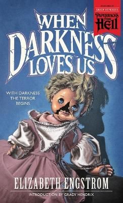 Picture of When Darkness Loves Us (Paperbacks from Hell)