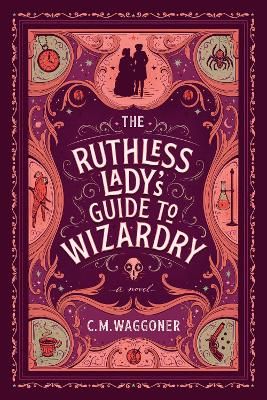 Picture of The Ruthless Lady's Guide To Wizardry