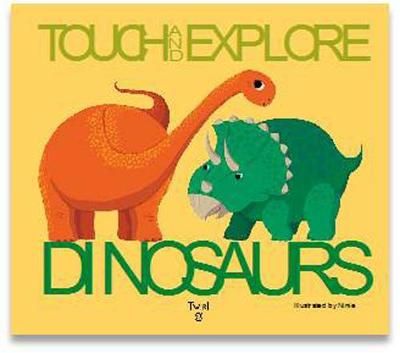 Picture of Dinosaurs: Touch and Explore